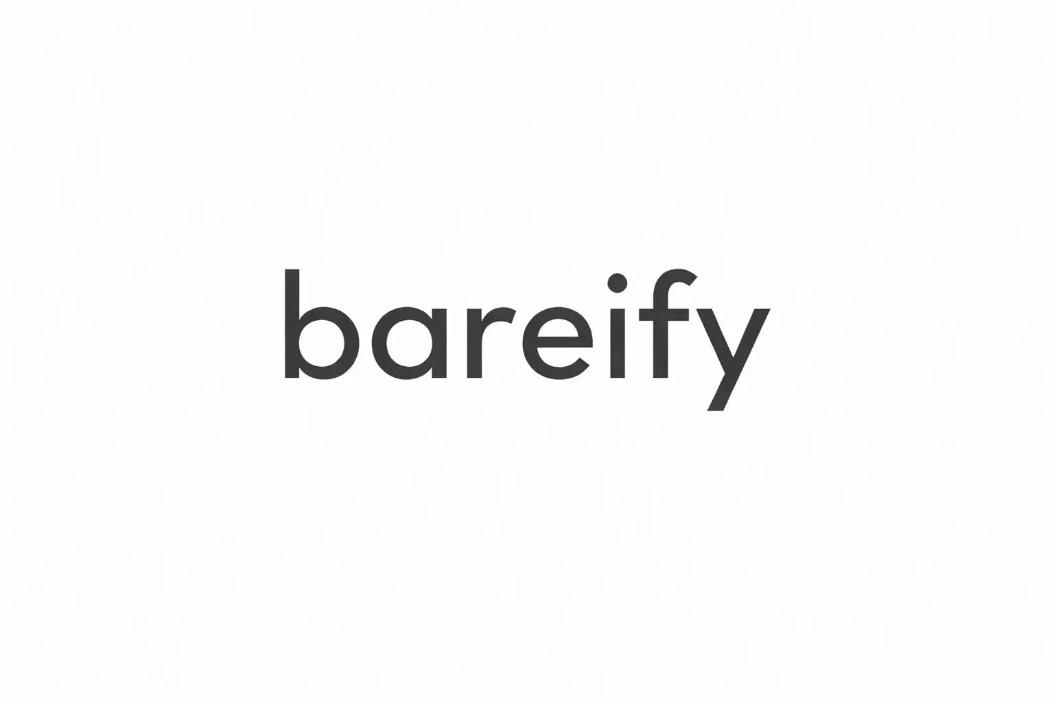Bareify